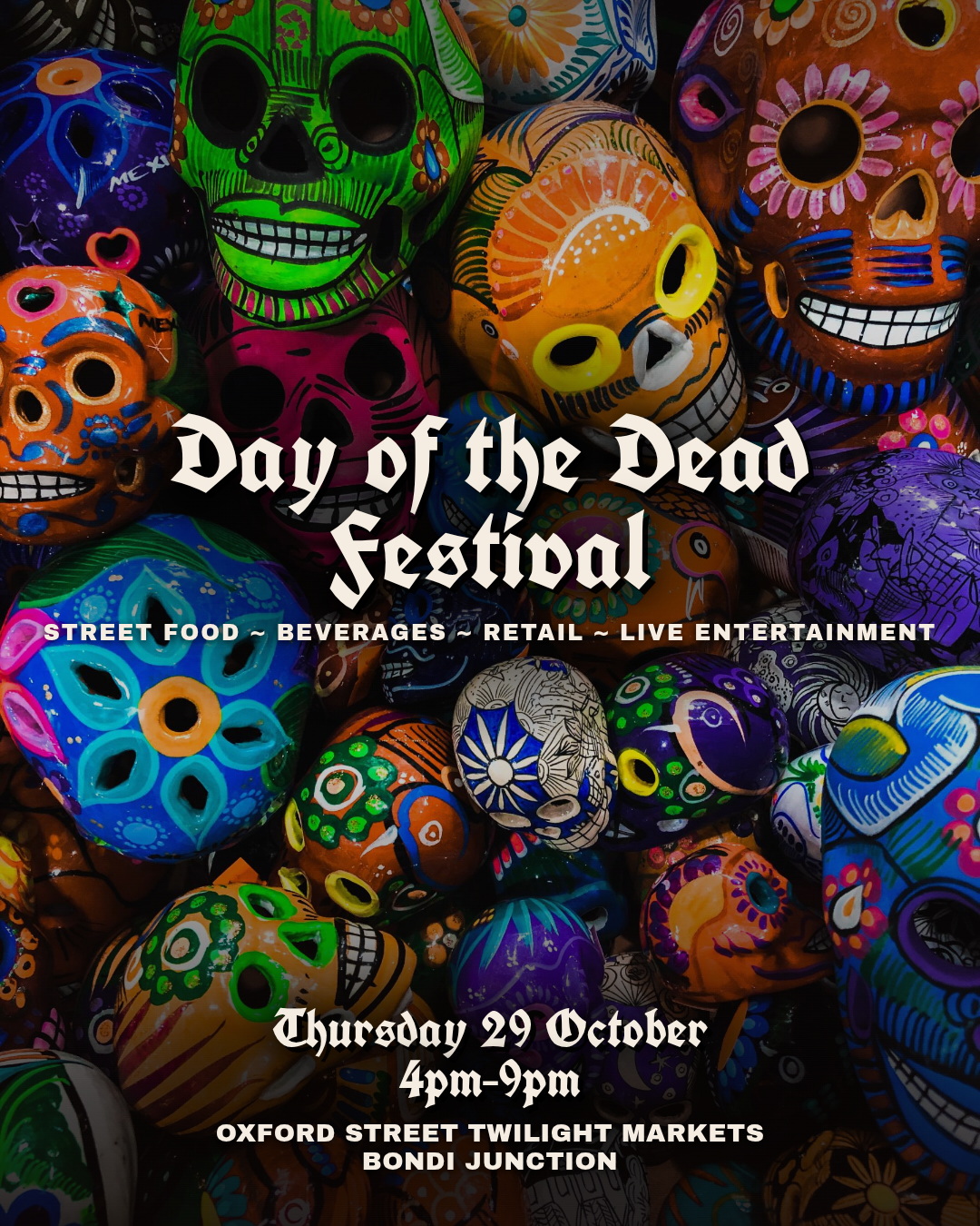 OCT 29: Bondi Junction Is Getting a Day of the Dead Festival With Tacos, Churros and Twilight Markets